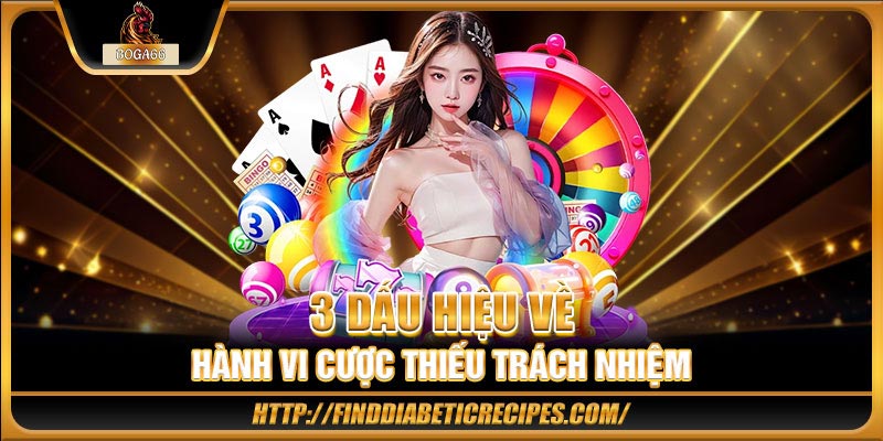 3 dấu hiệu về hành vi cược thiếu trách nhiệm