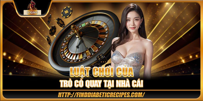 Luật chơi của trò Cò Quay tại nhà cái